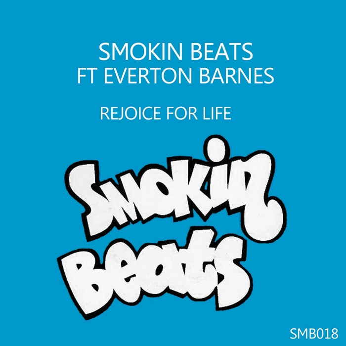SMOKIN BEATS feat EVERTON BARNES - Rejoice For Life