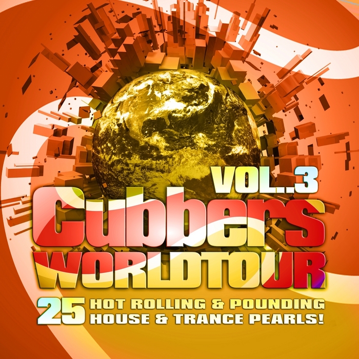 VARIOUS - Clubbers Worldtour Vol 3 VIP Edition (25 Hot Rolling Pounding House & Trance Pearls)