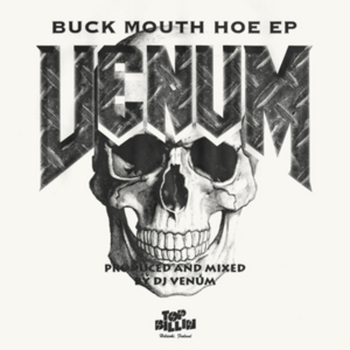 DJ VENUM - Buck Mouth Hoe EP