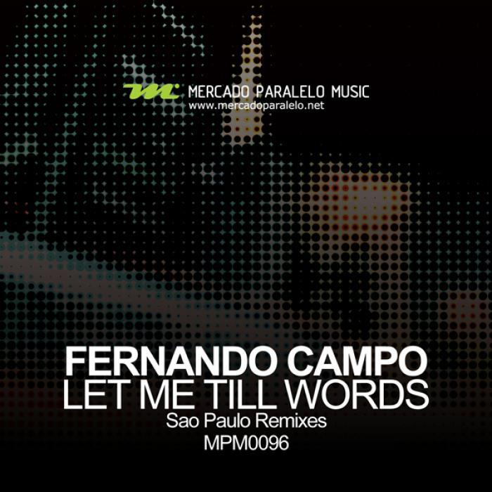 CAMPO, Fernando - Let Me Till Words