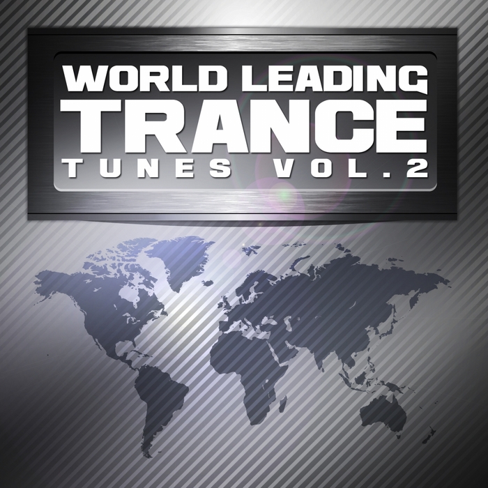 VARIOUS - World Leading Trance Tunes Vol 2 VIP Edition (Ultimate Greatest Vocal & Progressive Club Anthems)