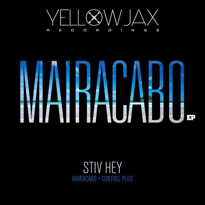 STIV HEY - Mairacabo EP
