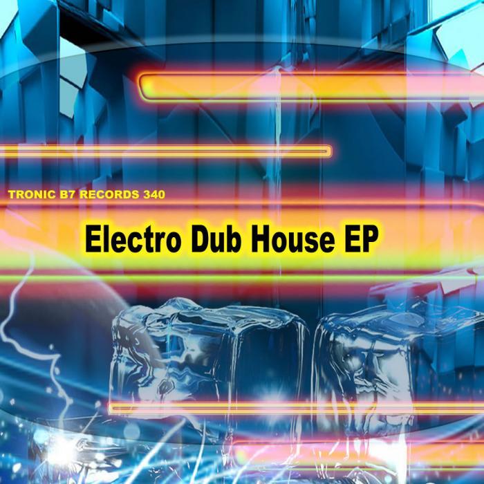 VARIOUS - Electro Dub House EP