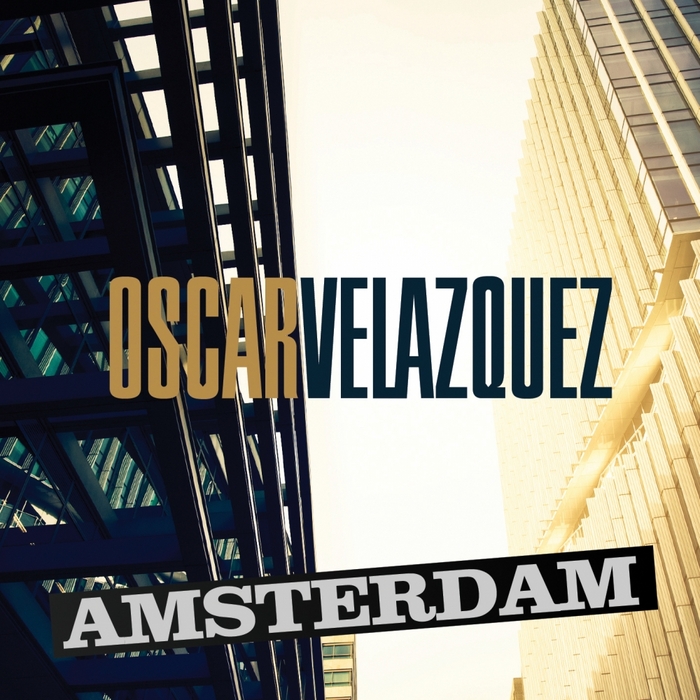 OSCAR VELAZQUEZ - Amsterdam