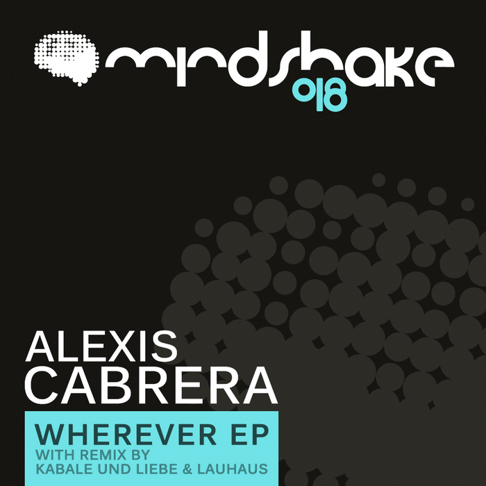 ALEXIS CABRERA - Wherever EP