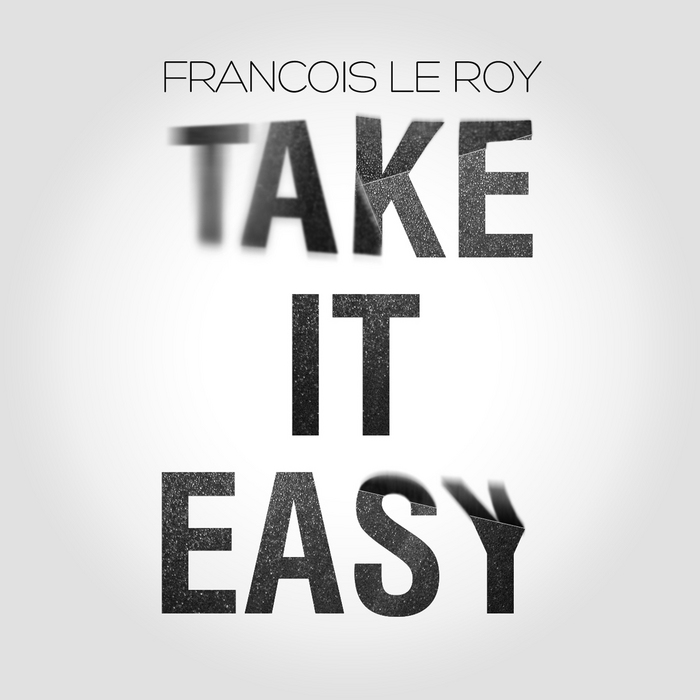 LE ROY, Francois - Take It Easy