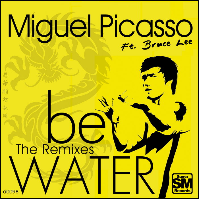 MIGUEL PICASSO feat BRUCE LEE - Be Water