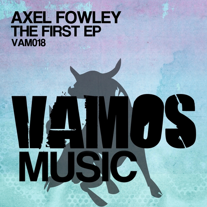 FOWLEY, Axel - The First EP