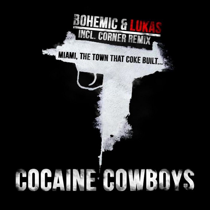 BOHEMIC & LUKAS - Cocaine Cowboys