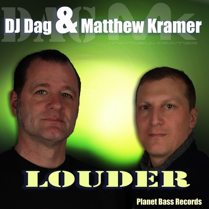 DJ DAG/MATTHEW KRAMER - Louder
