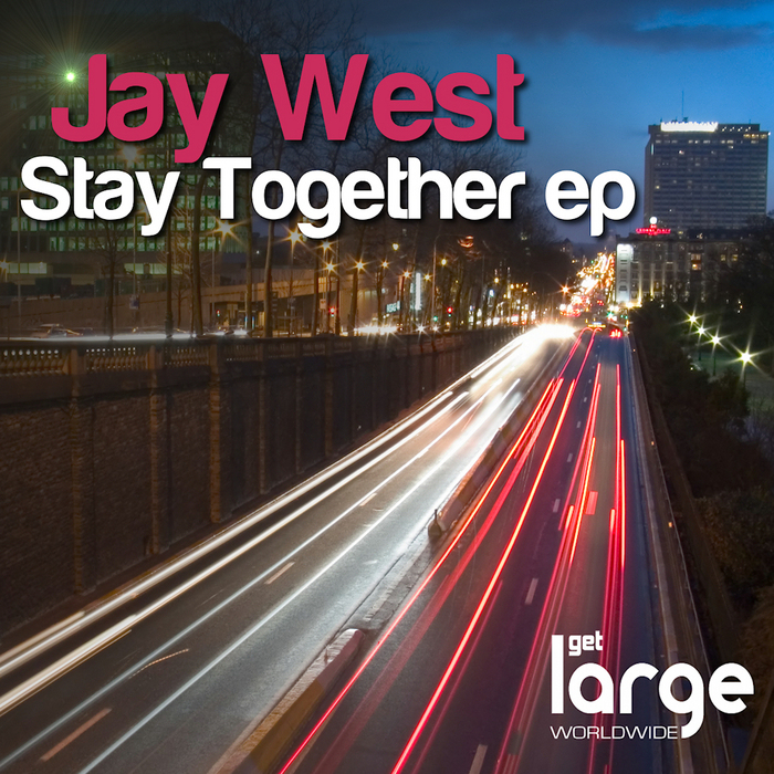 WEST, Jay - Stay Together EP