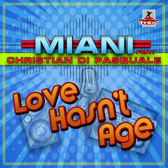 MIANI feat CHRISTIAN DI PASQUALE - Love Hasn't Age