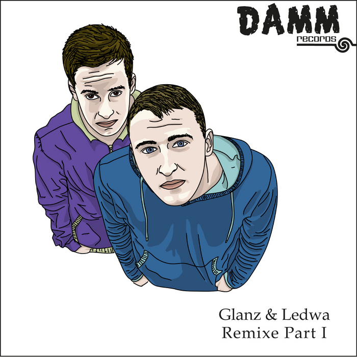GLANZ & LEDWA - Remix EP: Part 1