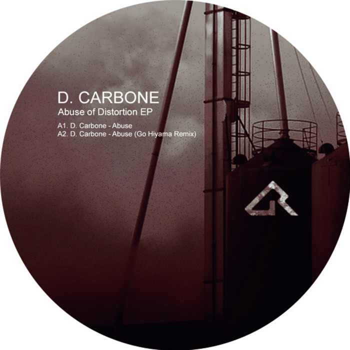 D CARBONE - Abuse Of Distortion EP