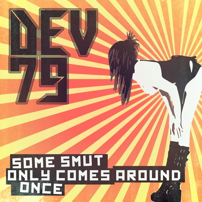DEV79 - Some Smut Only Comes Around Once