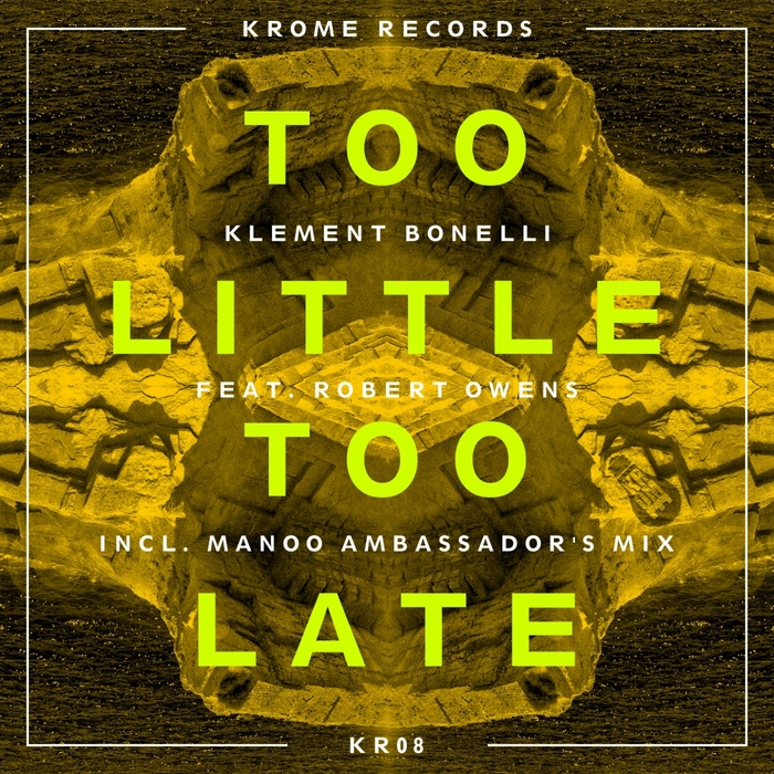 BONELLI, Klement feat ROBERT OWENS - Too Little Too Late
