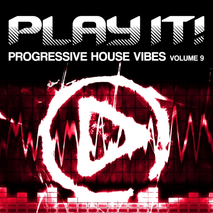 VARIOUS - Play It! Progressive House Vibes Vol 9