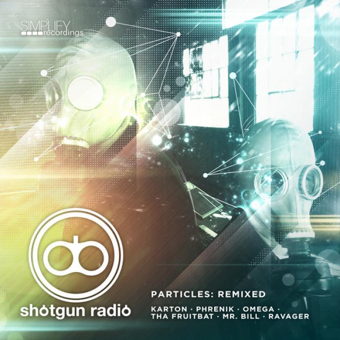 SHOTGUN RADIO - Particles: Remixed