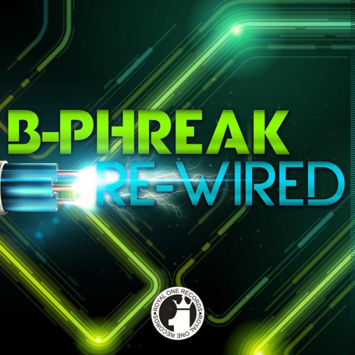 B PHREAK - Rewired