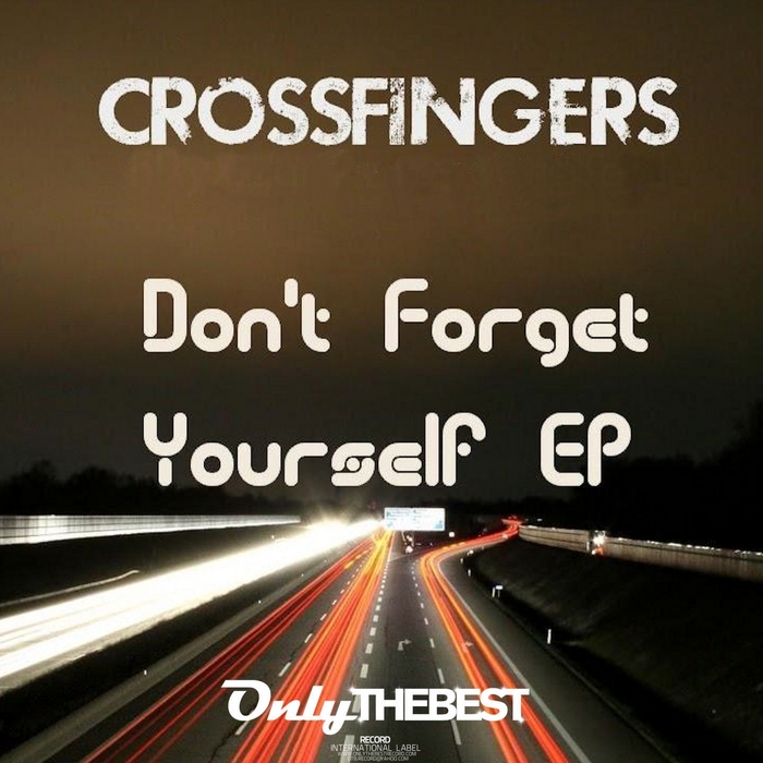 CROSSFINGERS - Don't Forget Yourself