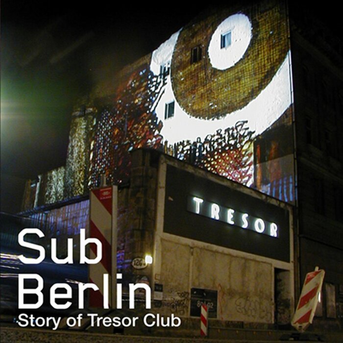 VARIOUS - SubBerlin (The Story Of Tresor)