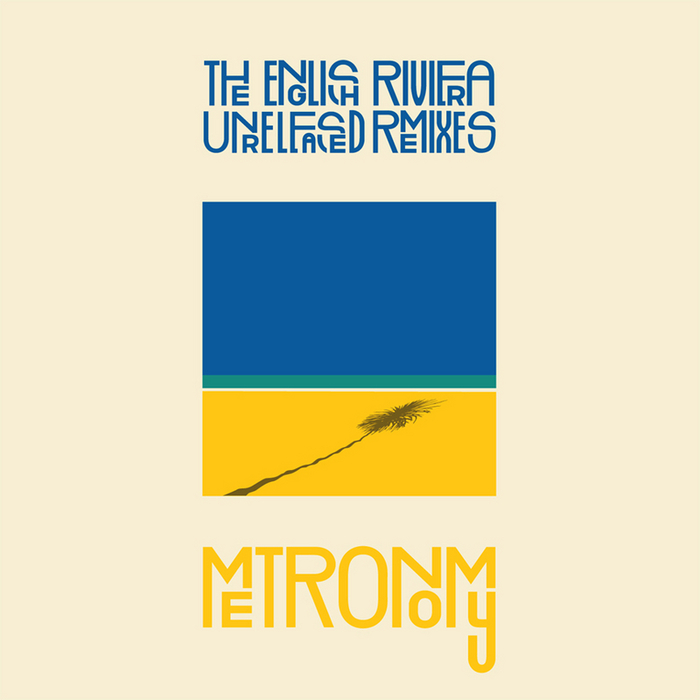 METRONOMY - The English Riviera