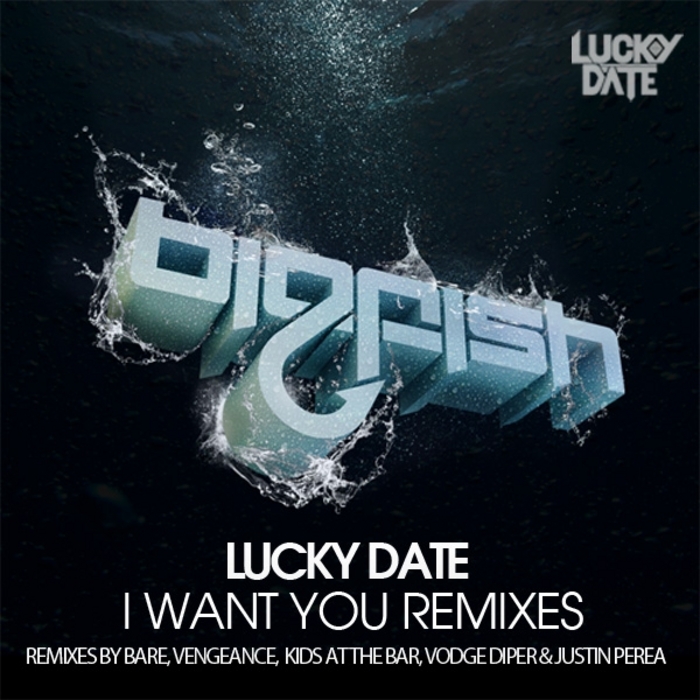 LUCKY DATE - I Want You Remixes