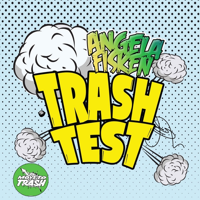 FISKEN, Angela - Trash Test