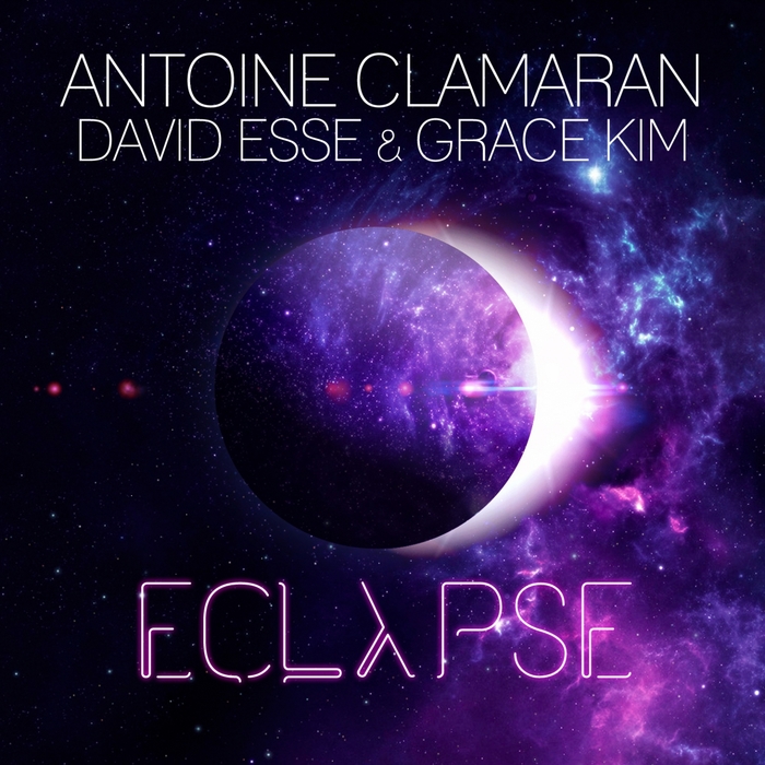 CLAMARAN, Antoine featuring DAVID ESSE, GRACE KIM - Eclypse