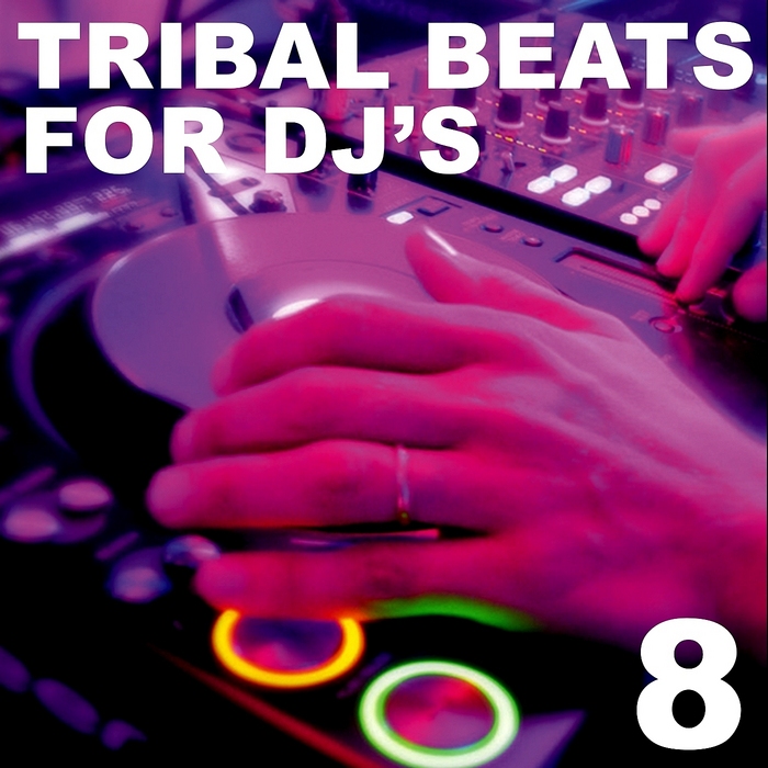 VARIOUS - Tribal Beats For DJ's - Vol 8