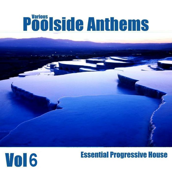 VARIOUS - Poolside Anthems Vol 6