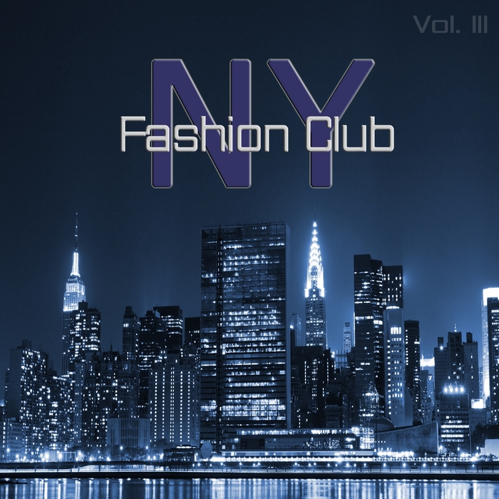 VARIOUS - New York Fashion Club Vol 3