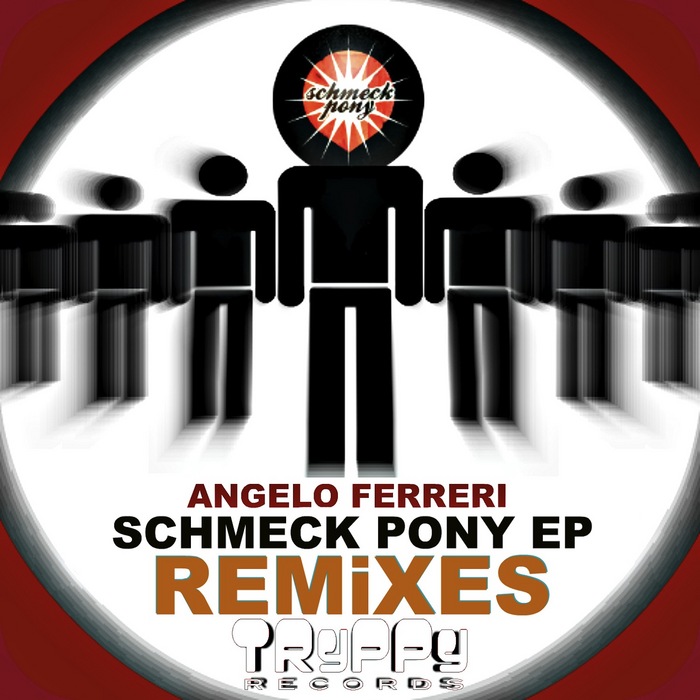 FERRERI, Angelo - Schmeck Pony (remixes)