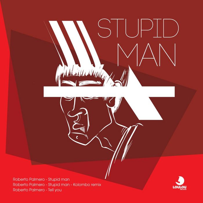 PALMERO, Roberto - Stupid Man EP