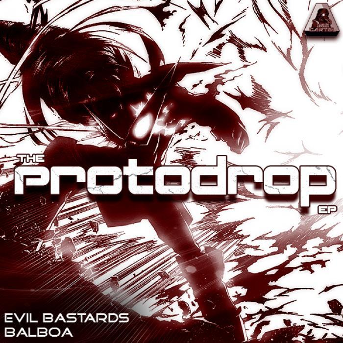 EVIL BASTARDS/BALBOA - The Protodrop EP