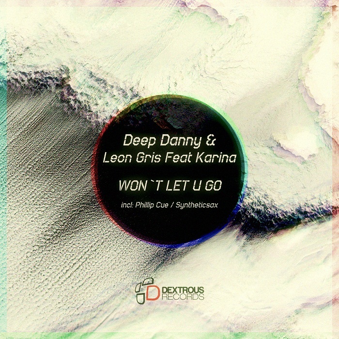 DEEP DANNY/LEON GRIS feat KARINA - Won't Let U Go