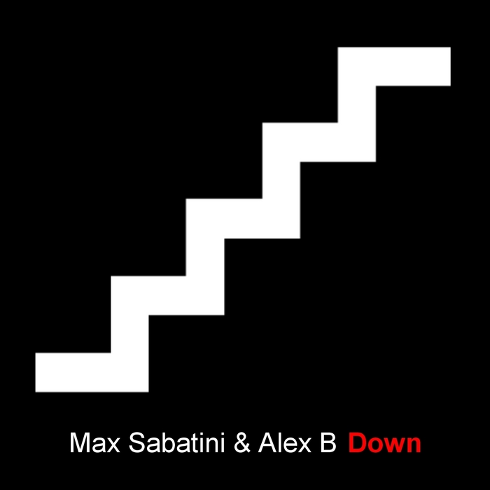 MAX SABATINI/ALEX B - Down