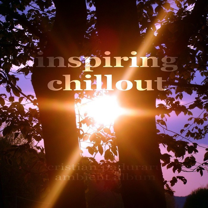 PADURARU, Cristian - Inspiring Chillout (Ambient Album)