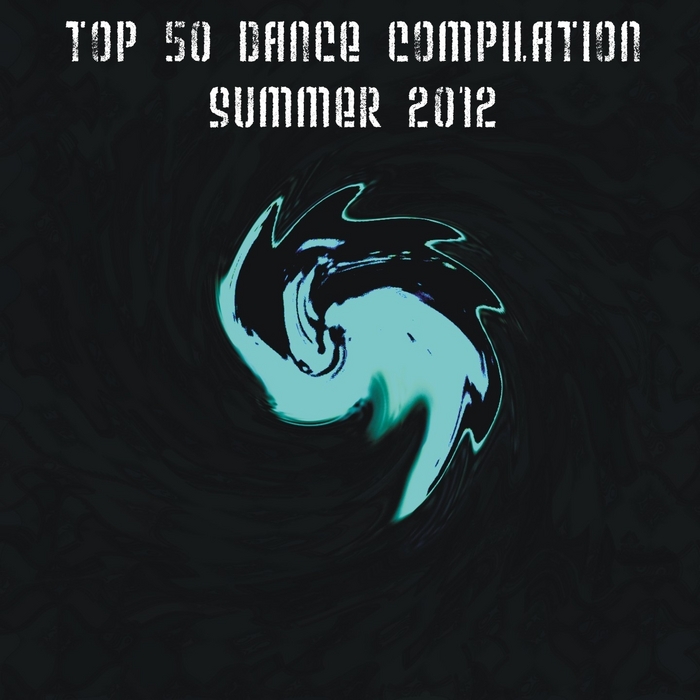VARIOUS - Top 50 Dance Compilation Summer 2012 (Dance Hits 2012 For Ibiza Formentera Rimini Barcellonariccione Miami)