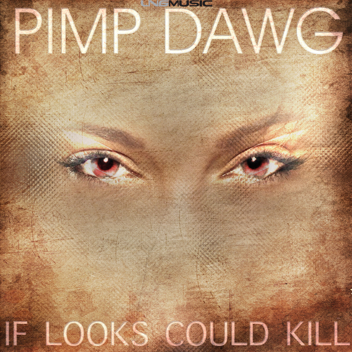 PIMP DAWG - If Looks Could Kill