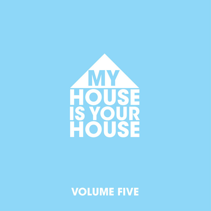 VARIOUS - My House Is Your House Vol 5