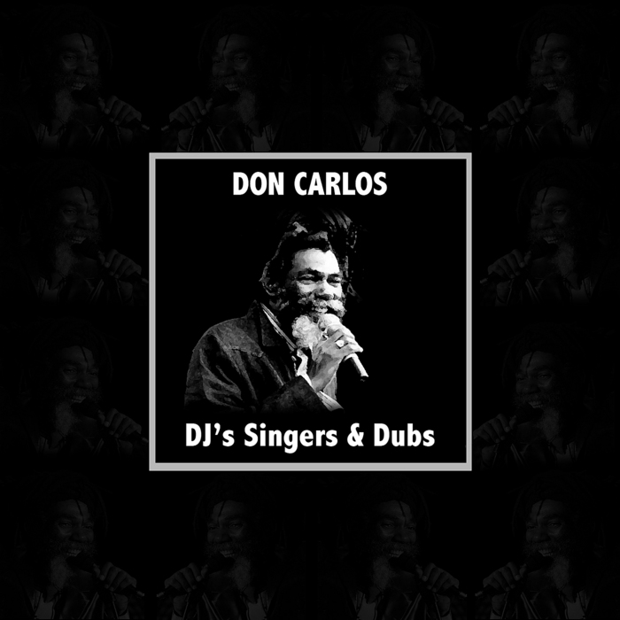 VARIOUS - Don Carlos Singers: DJ's & Dubs (Platinum Edition)