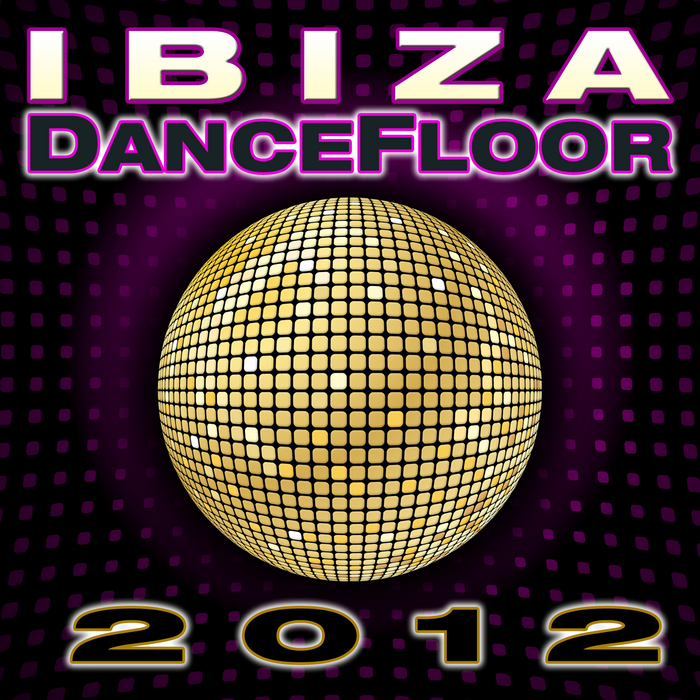 DANCE DJ & COMPANY - Ibiza Dance Floor 2012