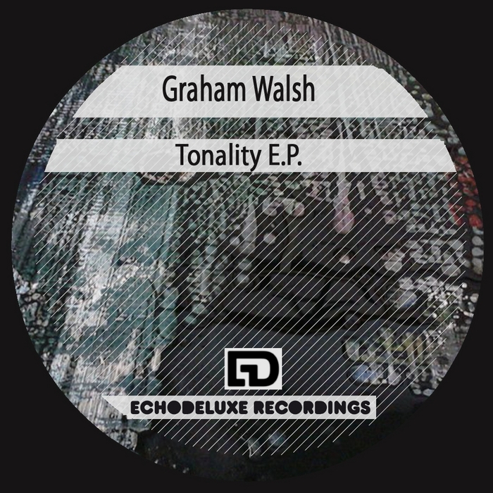 WALSH, Graham - Tonality EP