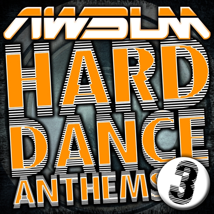 VARIOUS - Awsum Hard Dance Anthems Volume 3