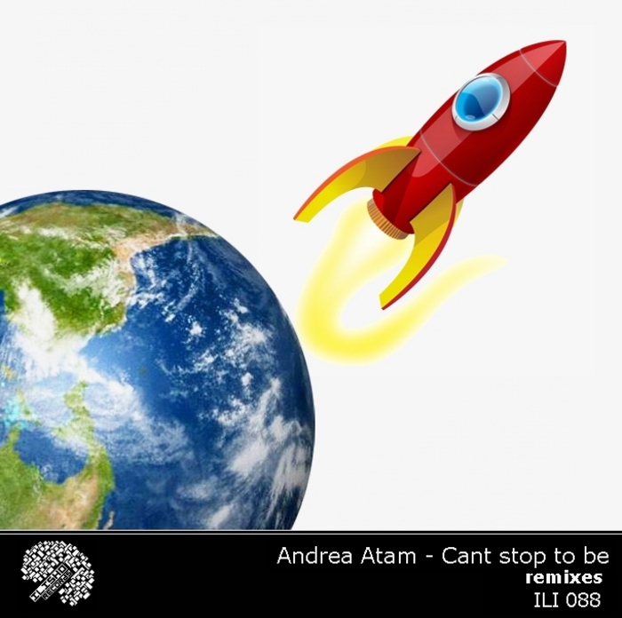 ANDREA ATAM - Can't Stop To Be (remixes)