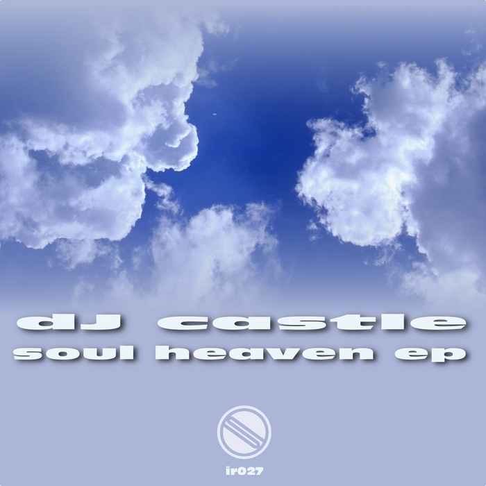 DJ CASTLE - Soul Heaven EP