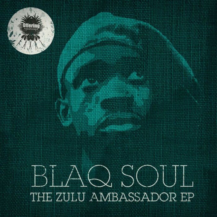 BLAQ SOUL - The Zulu Ambassador EP