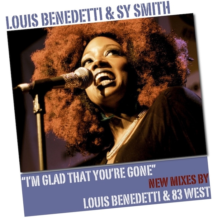 BENEDETTI, Louis & SY SMITH - I'm Glad That You're Gone