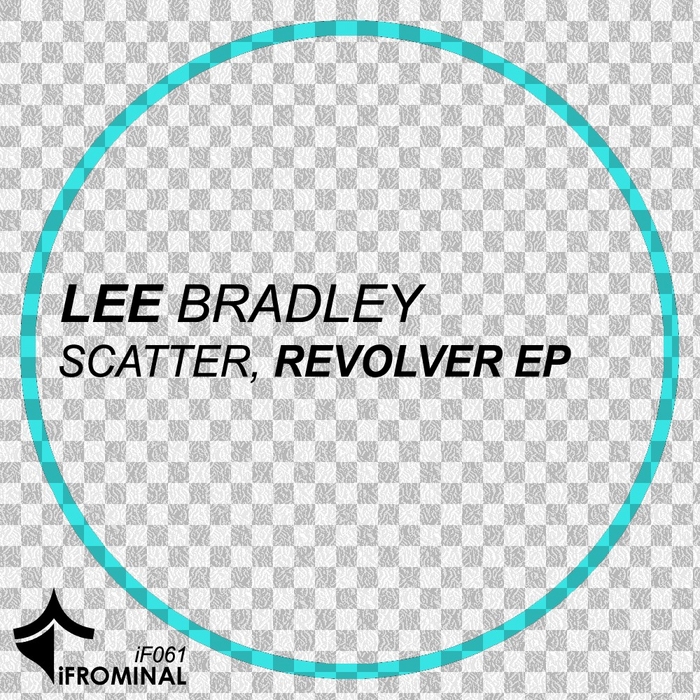 BRADLEY, Lee - Scatter Revolver EP